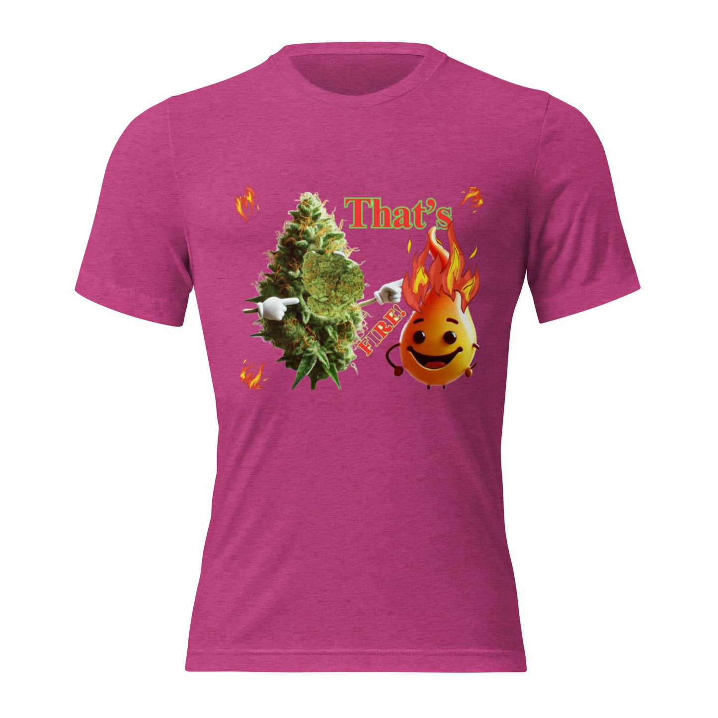 That’s Fire 420 t-shirt