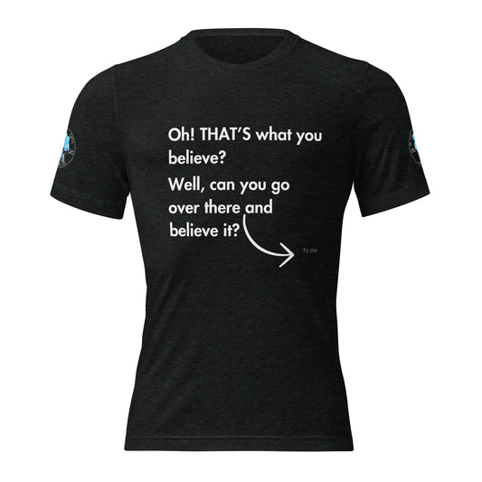 Men’s Believe? T-Shirt