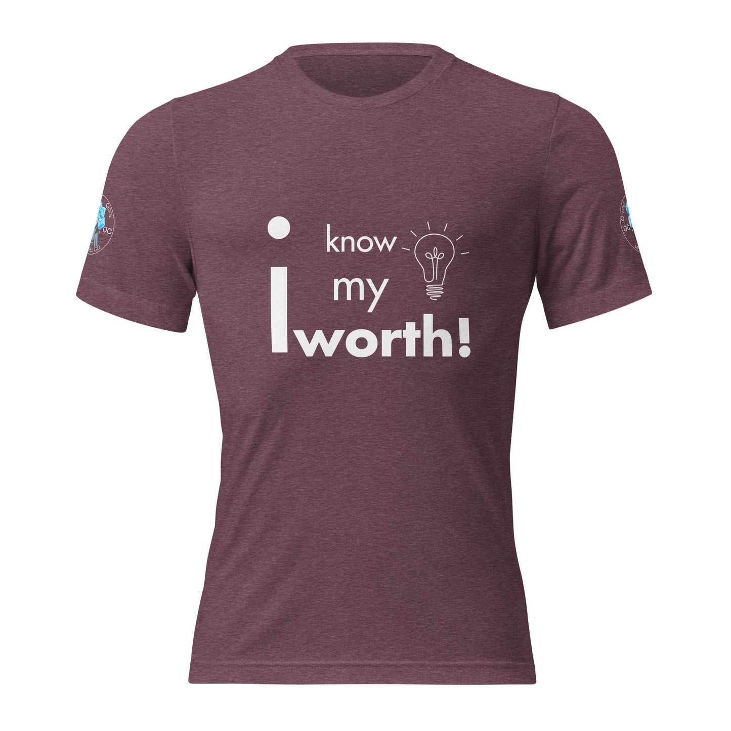 I know my worth T-Shirt