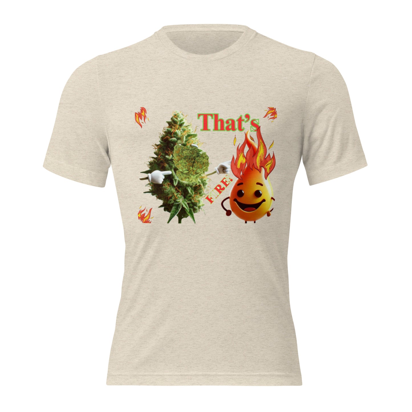 That’s Fire 420 t-shirt