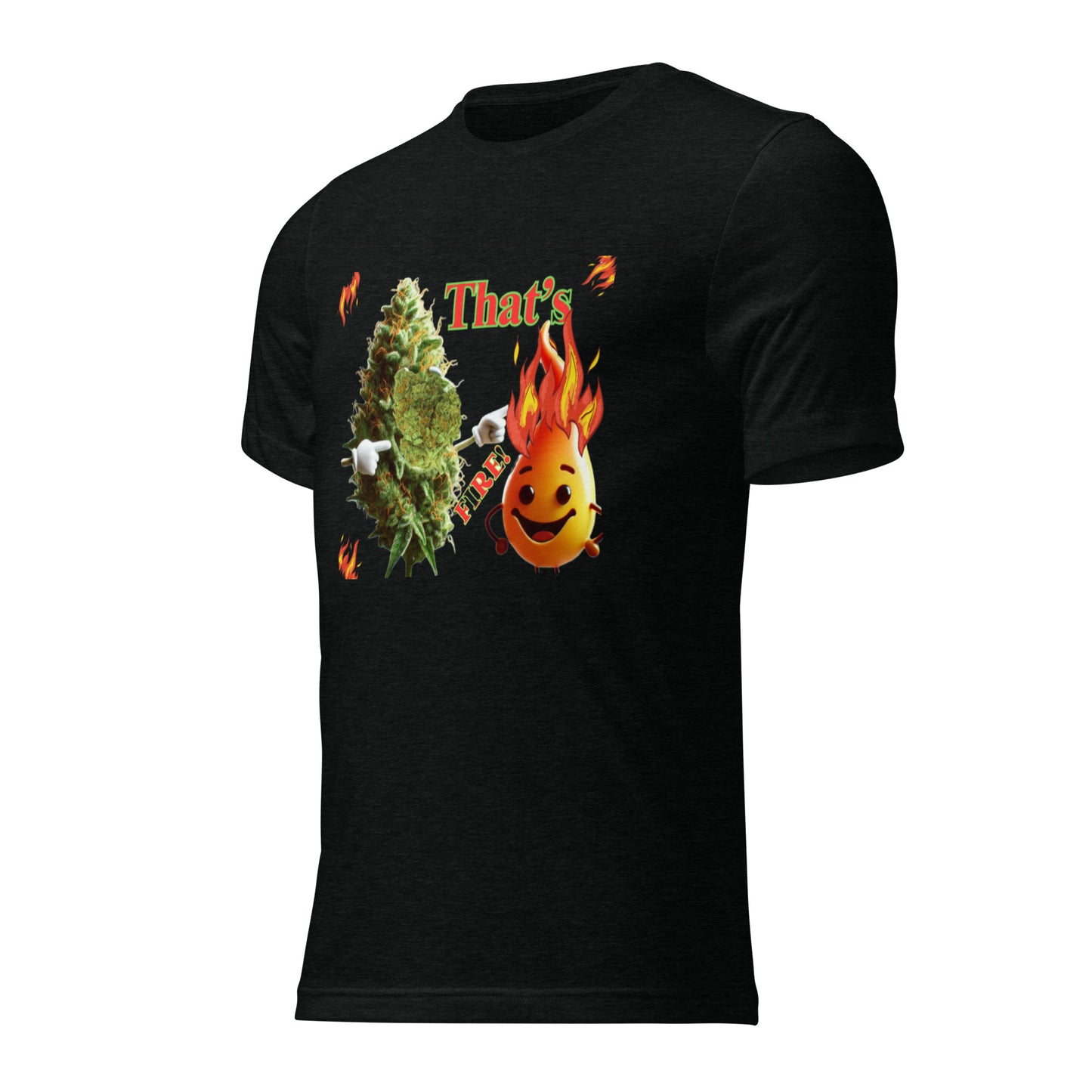 That’s Fire 420 t-shirt