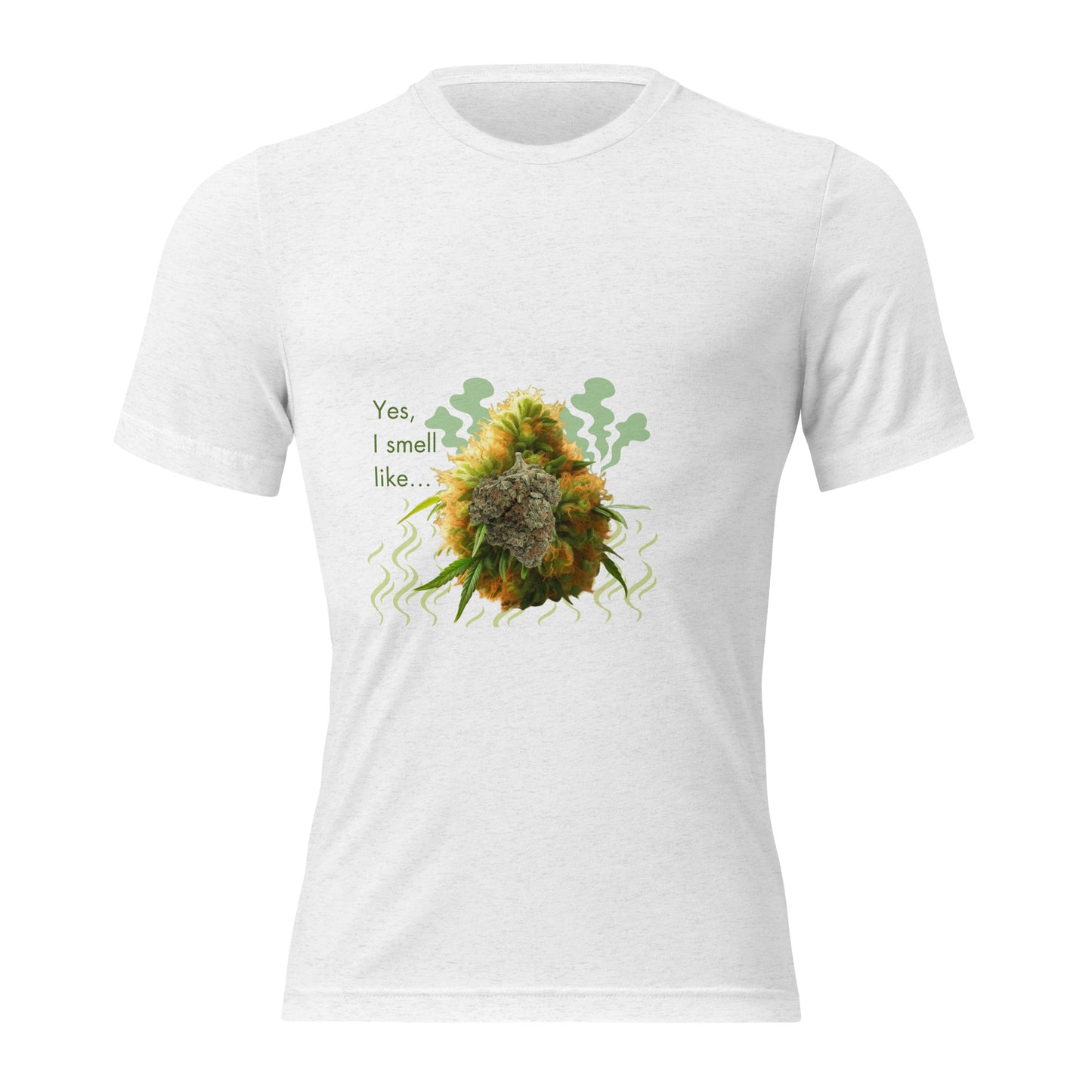 Yes, I Smell Like… 420 t-shirt