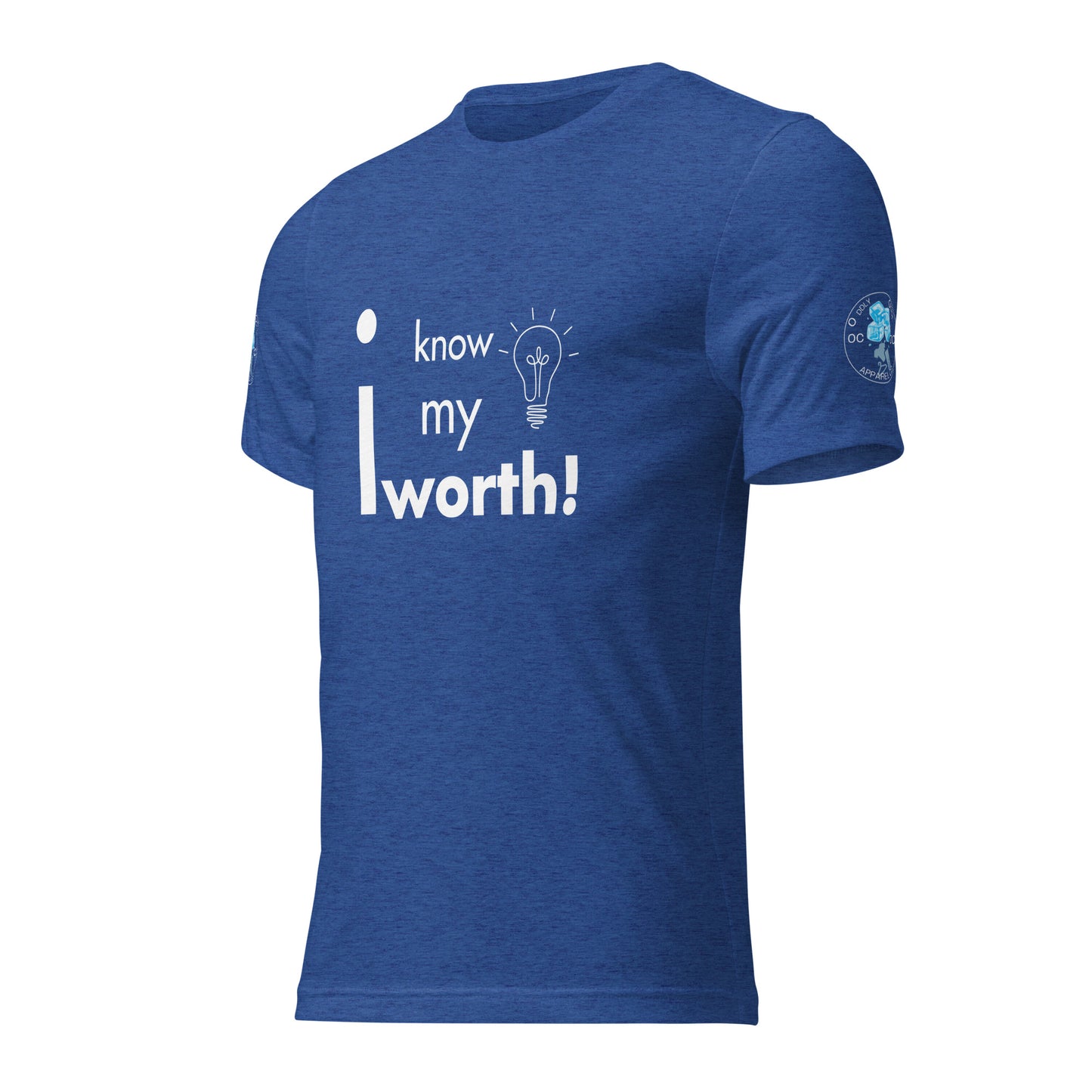 I know my worth T-Shirt